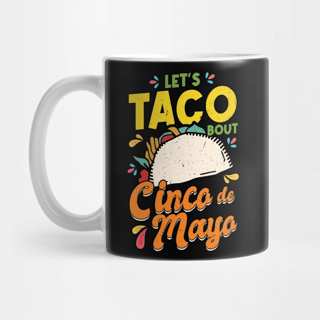 Let's Taco Bout Cinco De Mayo Pun Mexican by Peco-Designs